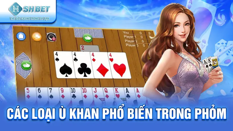 Các loại ù khan phổ biến trong Phỏm